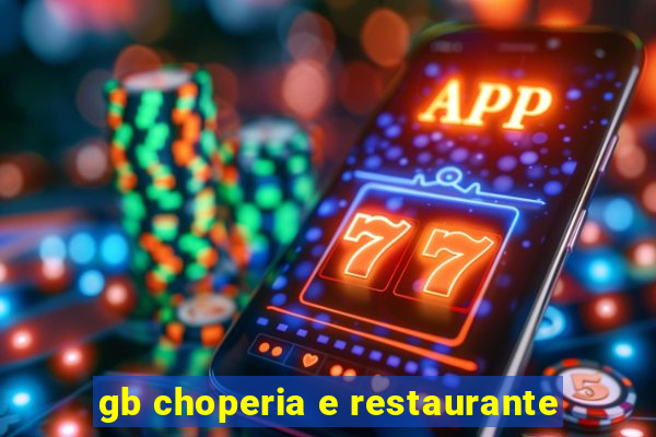 gb choperia e restaurante